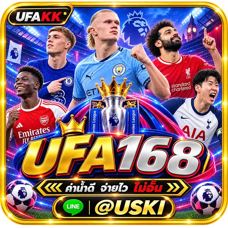 UFA168,UFABET,UFACOM,UFAKK,ยูฟ่าเบท